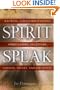 Spirit Speak: Knowing and Understanding Spirit Guides, Ancestors, Ghosts, Angels, and the Divine