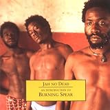 Jah No Dead - An Introduction To Burning Spear