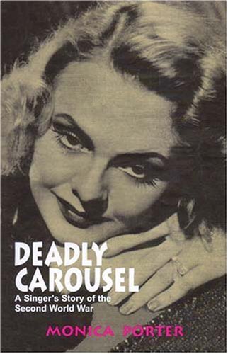 City Travel Guides Discounted  Books : Deadly Carousel: A Singer's Story of the Second World War