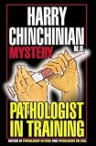 Pathologist In Training: Mystery (Pathology Mystery Series)