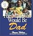 The Man Who Would Be Dad (Capital Ideas)