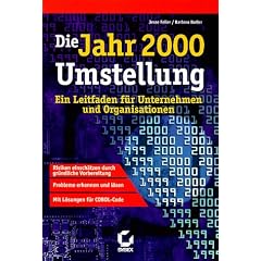 Die Jahr 2000 Umstellung. Ein Leitfaden f�r Unternehmen und Organisationen