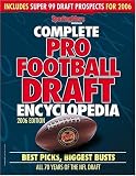 Complete Pro Football Draft Encyclopedia 2006: Best Picks, Biggest Busts All 70 Years of the NFL Draft