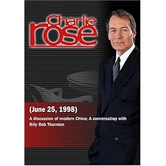Charlie Rose with Michel Oskenberg, Lally Weymouth & Winston Lord; Billy Bob Thornton (June 25, 1998)