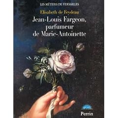 Jean-Louis Fargeon, parfumeur de Marie-Antoinette