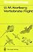 Vertebrate Flight: Mechanics, Physiology, Morphology, Ecology and Evolution (Zoophysiology)