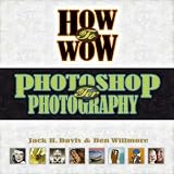 How to Wow: Photoshop for Photography (Wow!)