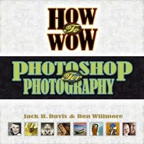 How to Wow: Photoshop for Photography (Wow!)