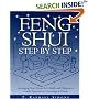 Feng Shui Step by Step : Arranging Your Home for Health and Happiness--with Personalized Astrological Charts