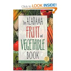 The Alabama Fruit and Vegetable Book: Includes Herbs & Nuts (Southern Fruit and Vegetable Books)