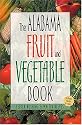 The Alabama Fruit & Vegetable Book (Southern Fruit and Vegetable Books)