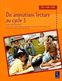 Dix animations lecture au cycle 3