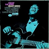 Feelin the Spirit ~ Grant Green