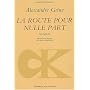 La Route pour nulle-part de Alexandre Grine