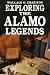 Exploring the Alamo Legends