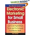 The Ultimate Guide to Electronic Marketing for Small Business:... by Tom Antion