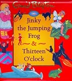  : Jinky the Jumping Frog & Thirteen O'Clock (Enid Blyton Two-By-Two Stories)