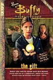 The Gift: The Ultimate Buffy the Vampire Slayer