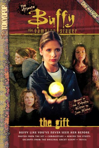 The Gift: The Ultimate Buffy the Vampire Slayer