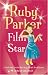 Ruby Parker: Film Star (Ruby Parker)