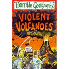 Violent Volcanoes (Horrible Geography)