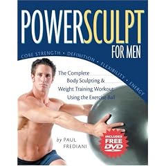 PowerSculpt for Men: The Complete Body Sculpting and Strength Training Workout Using the Exercise Ball