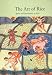 The Art of Rice: Spirit and Sustenance in Asia by Aurora Ammayao ISBN 0930741986