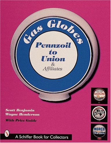 Gas Globes: Pennzoil to Union & Affiliates