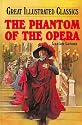The Phantom Of The Opera (Great Illustrated Classics)