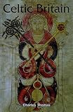 Celtic Britain (Ancient Peoples & Places)