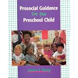 Prosocial Guidance for the Preschool Child