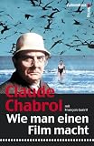 Wie man einen Film macht - Claude Chabrol