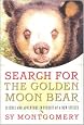 Search for the Golden Moon Bear: Science and Adventure in Pursuit of a New Species