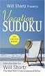 Will Shortz Presents Vacation Sudoku: 150 Fast, Fun Puzzles