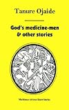 God’s Medicine Men  by Tanure Ojaide