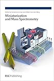Miniaturization and mass spectrometry