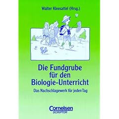 Fundgrube - Sekundarstufe I und II: Die Fundgrube f�r den Biologie-Unterricht - Bisherige Ausgabe: Das Nachschlagewerk f�r jeden Tag