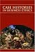 Books : Case Histories in Business Ethics