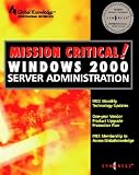 Mission Critical Windows 2000 Server Administration (Mission Critical Series)