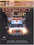 Emergency Care w/CD-ROM (Paper version) (10th Edition)
