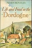 Life and food in the Dordogne