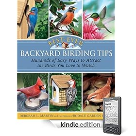 Best-Ever Backyard Birding Tips: Hundreds of Easy Ways to Attract the Birds You Love to Watch (Rodale Organic Gardening Books)