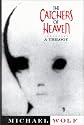 The Catchers of Heaven: A Trilogy