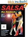 Salsa - Das Tanzbuch: Schritte, Folgen und Szenetipps f�r Anf�nger und Fortgeschrittene