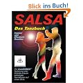 Salsa - Das Tanzbuch: Schritte, Folgen und Szenetipps f�r Anf�nger und Fortgeschrittene