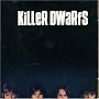 Killer Dwarfs