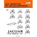 Les Archives du collectionneur N� 3: Jaguar - tous mod�les XK