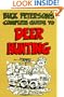 Buck Peterson's Complete Guide to Deer Hunting (Roadkill)