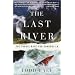 The Last River: The Tragic Race for Shangri-la
