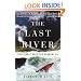 The Last River: The Tragic Race for Shangri-la